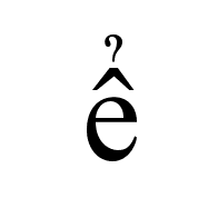 Latin Small Letter E With Circumflex And Hook Above